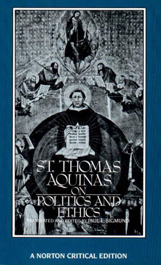 St. Thomas Aquinas on Politics and Ethics