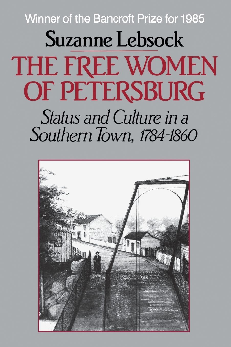 Free Women of Petersburg: Status and Culture in a Southern Town, 1784-1860