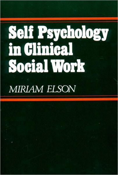 Self-Psychology in Clinical Social Work
