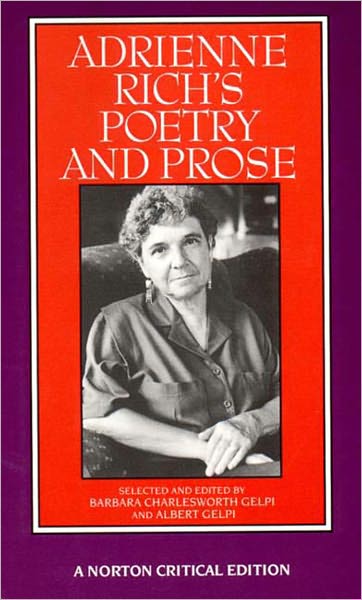 Adrienne Rich's Poetry and Prose (Norton Critical Edition)