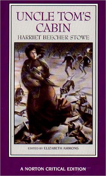 Uncle Tom's Cabin (Norton Critical Editions Series)