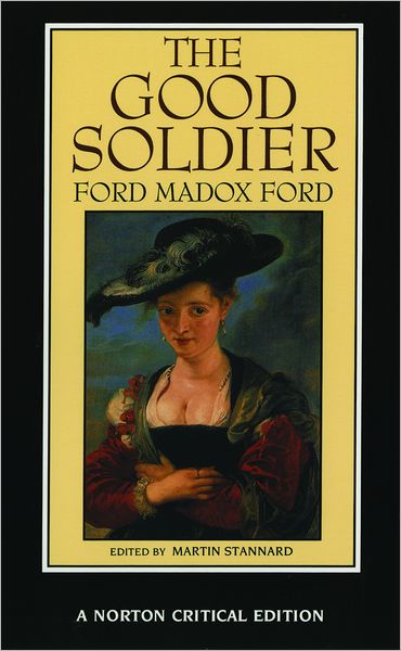The Good Soldier - A Norton Critical Edition