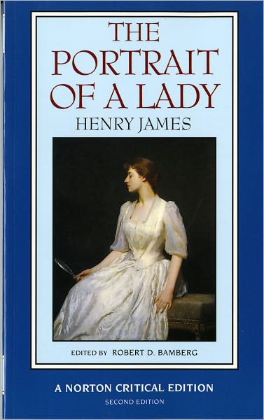 The Portrait of a Lady: A Norton Critical Edition