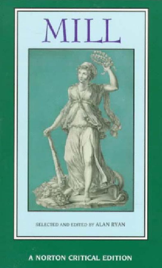 Mill: The Spirit of the Age, On Liberty, The Subjection of Women