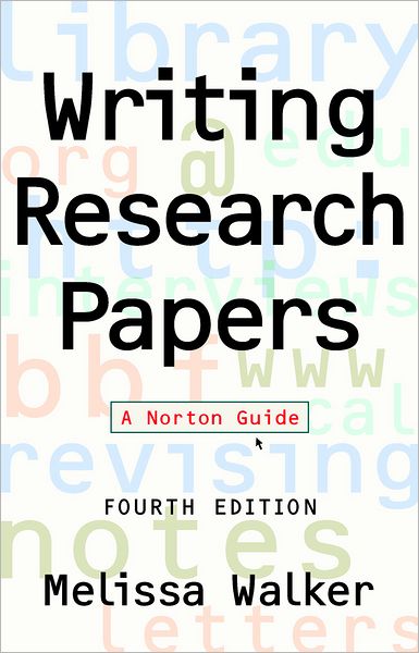 Writing Research Papers: A Norton Guide