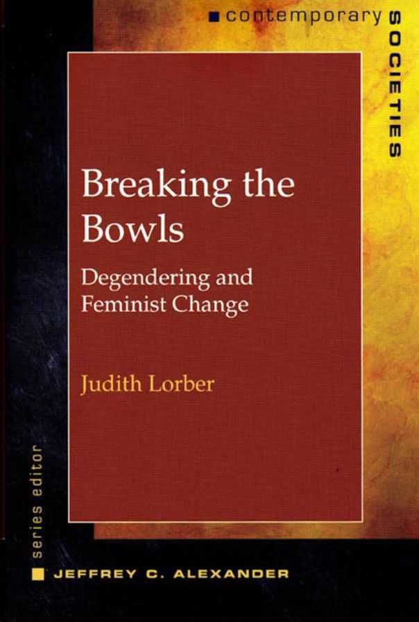 Breaking the Bowls: Degendering and Feminist Change