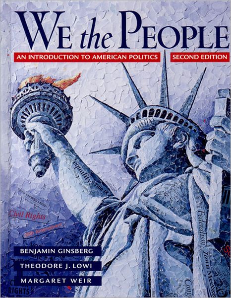 We the People: An Introduction to American Politics
