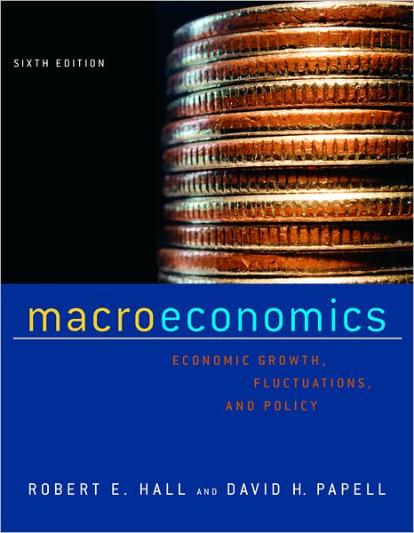 Macroeconomics: Economic Growth, Fluctuations, and Policy