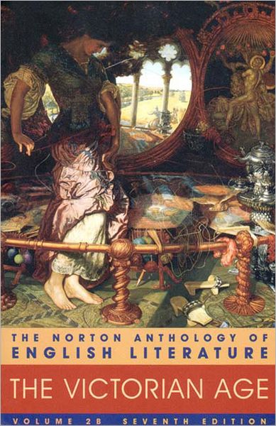 The Victorian Age (The Norton Anthology of English Literature, Vol. 2B)