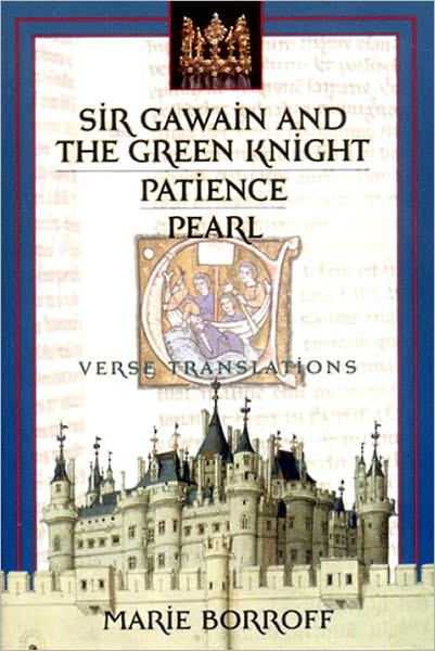 Sir Gawain and the Green Knight: Patience, and Pearl: Verse Translations