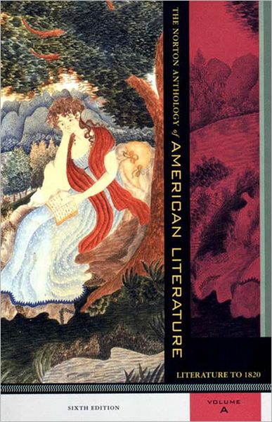 The Norton Anthology of American Literature: Literature to 1820
