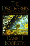The Discoverers: A History of Man's Search to Know His World and Himself