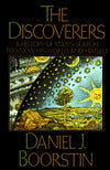 The Discoverers: A History of Man's Search to Know His World and Himself