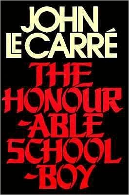 The Honourable Schoolboy (George Smiley Series)