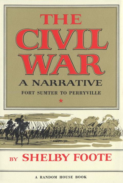 The Civil War: A Narrative, Volume 1: Fort Sumter to Perryville