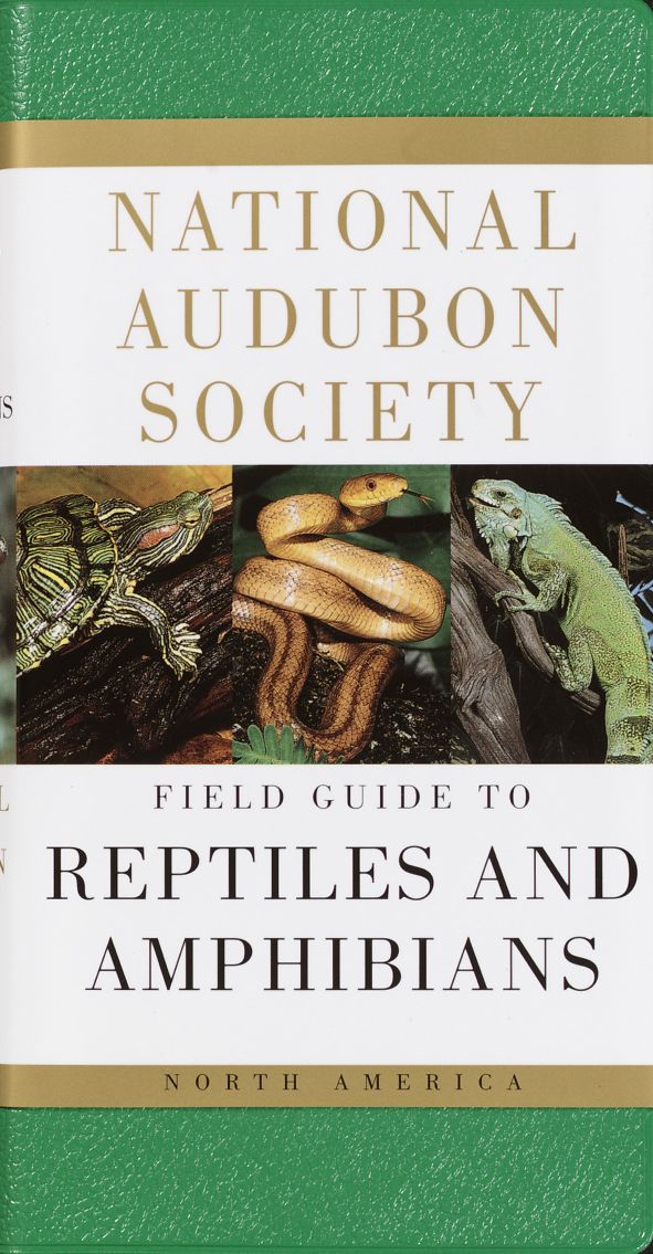 National Audubon Society Field Guide to Reptiles and Amphibians (Audubon Society Field Guide Series)