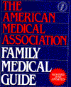 The American Medical Association Family Medical Guide
