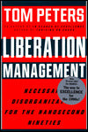 Liberation Management: Necessary Disorganization for the Nanosecond Nineties