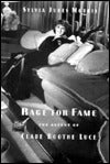 Rage for Fame: The Ascent of Clare Boothe Luce