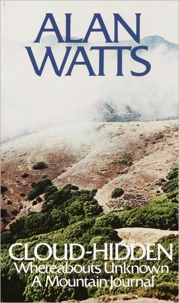 Cloud-Hidden, Whereabouts Unknown: A Mountain Journal
