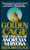 The Golden Cage: The Enigma of Anorexia Nervosa