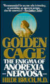 The Golden Cage: The Enigma of Anorexia Nervosa
