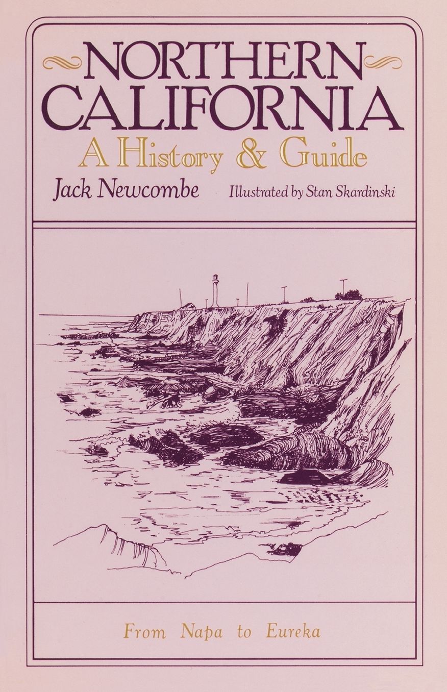 Northern California: A History and Guide - from Napa to Eureka