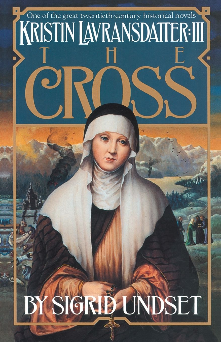 The Cross: Kristin Lavransdatter, Volume III