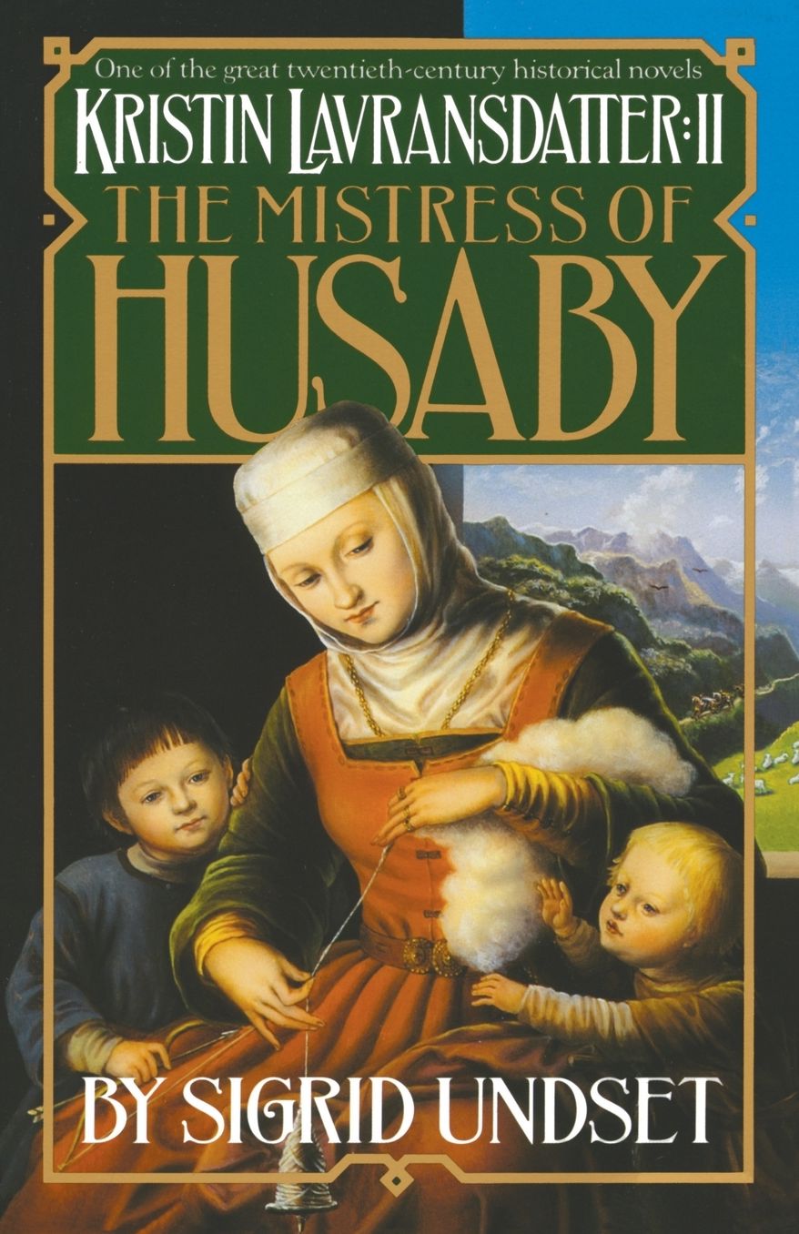 The Mistress of Husaby: Kristin Lavransdatter, Volume II