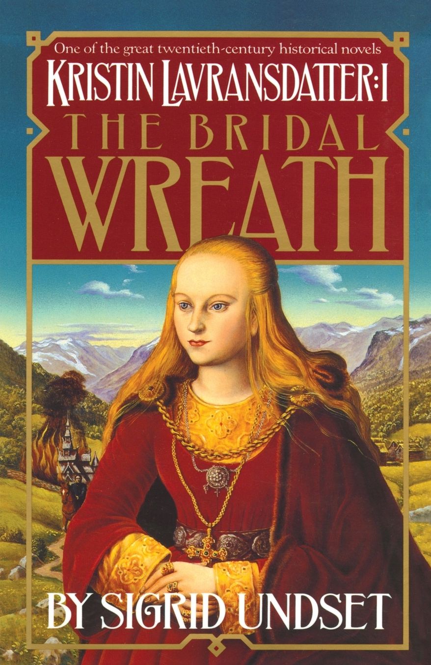 The Bridal Wreath: Kristin Lavransdatter, Volume I