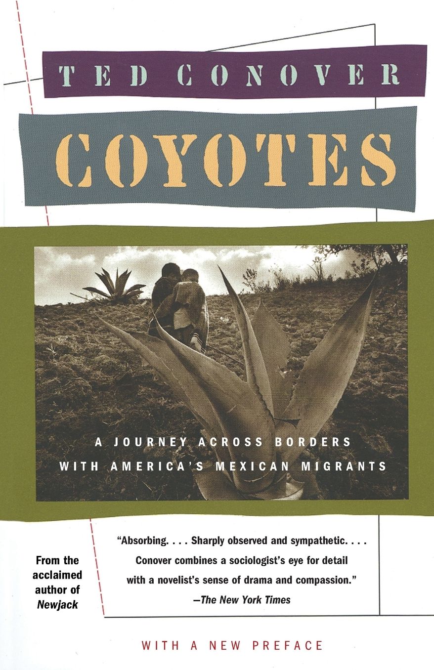 Coyotes: A Journey through the Secret World of America's Illegal Aliens