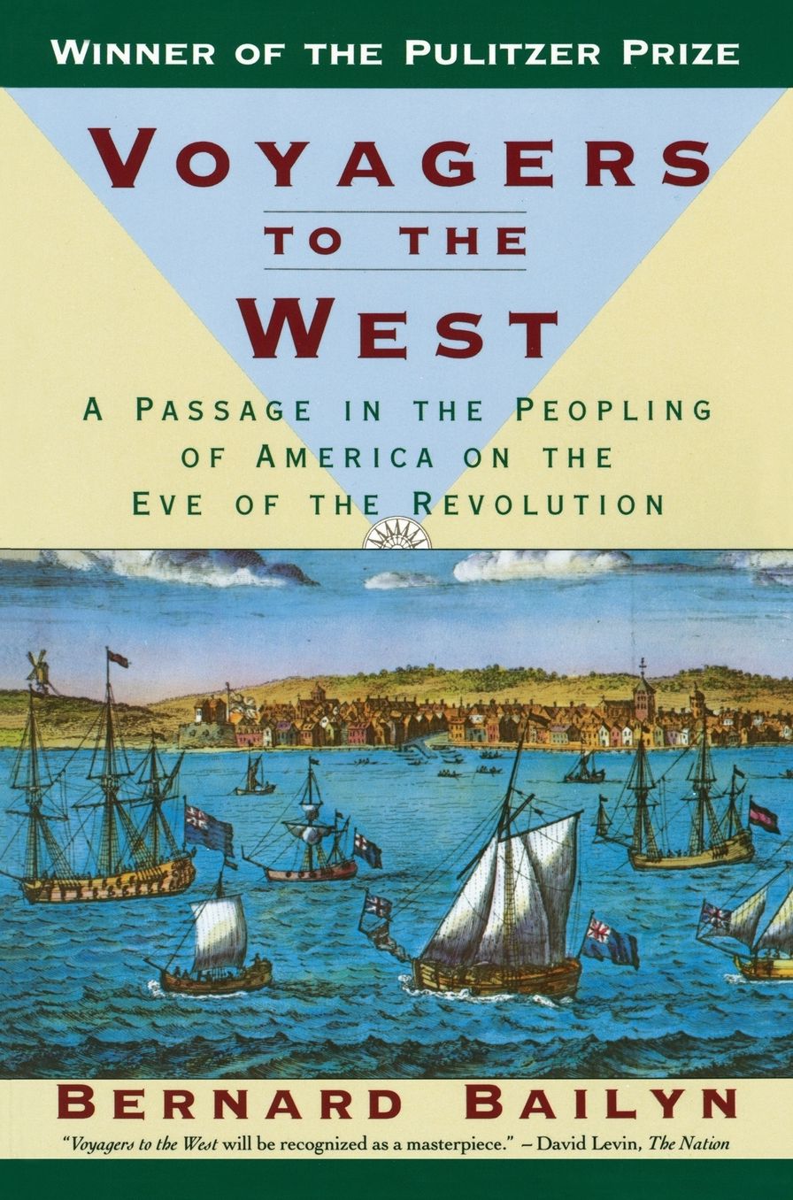 Voyagers to the West: A Passage in the Peopling of America on the Eve of the Revolution