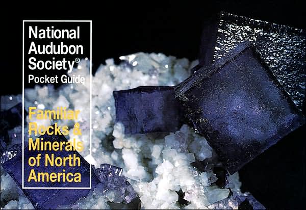National Audubon Society Pocket Guide to Familiar Rocks and Minerals