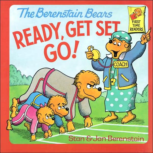 Ready, Get Set, Go! (Berenstain Bears Series)
