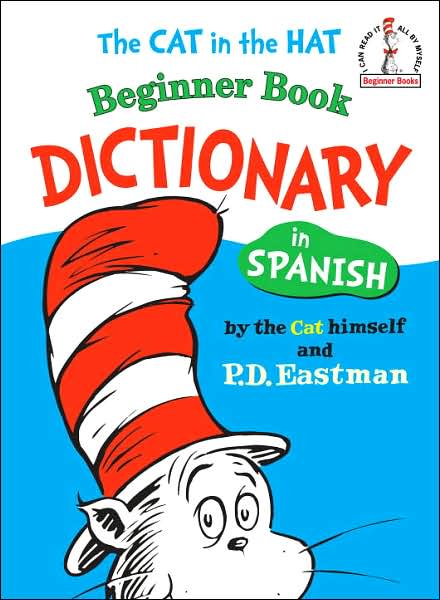 The Cat in the Hat Beginner Book Dictionary in Spanish