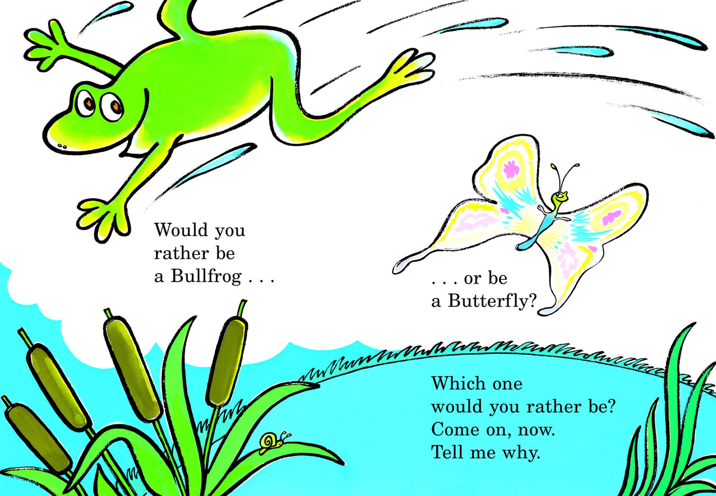 Would You Rather Be a Bullfrog?