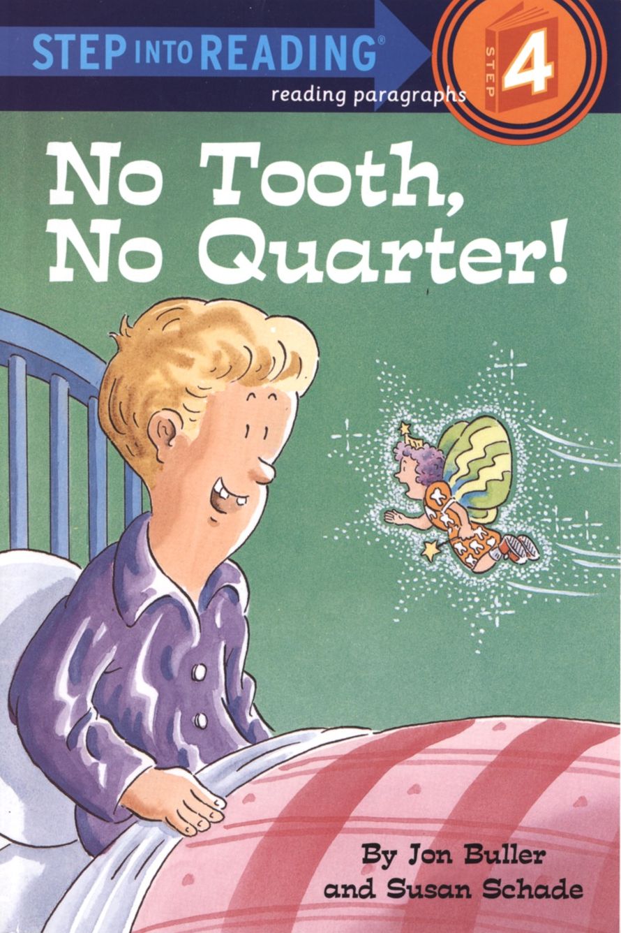 No Tooth, No Quarter! (Step into Reading Books Series: A Step 4 Book)