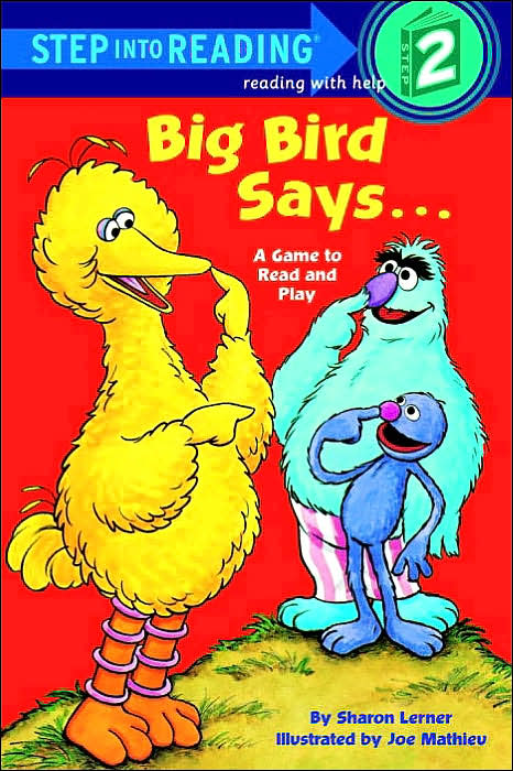Big Bird Says ... A Game to Read and Play (Step into Reading Books Series: A Step 2 Book)