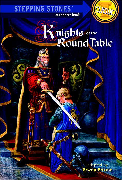 Knights of the Round Table: (Bullseye Step into Classics Series)