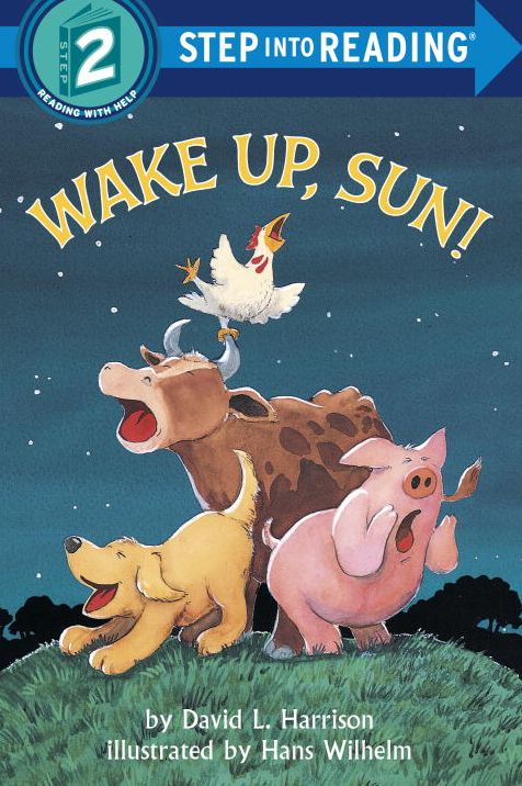 Wake Up, Sun!: (Step into Reading Books Series: A Step 2 Book)