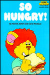 So Hungry!: (Step into Reading Book Series: A Step 1 Book)