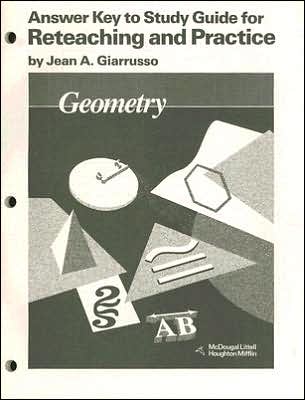 McDougal Littell Jurgensen Geometry: Answer Key for Study Guide for Reteaching & Practice Geometry