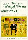 The United States in the World: A History of American Foreign Policy, Volume II