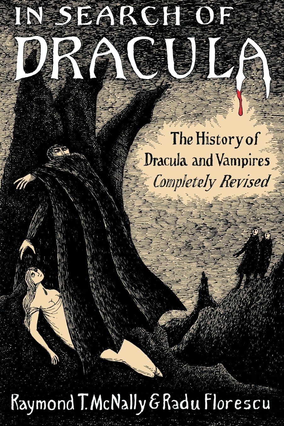 In Search of Dracula: The History of Dracula and Vampires