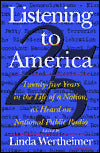 Listening to America: Twenty-Five Years in the Life of a Nation As Told to National Public Radio