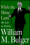 While the Music Lasts: My Life in Politics