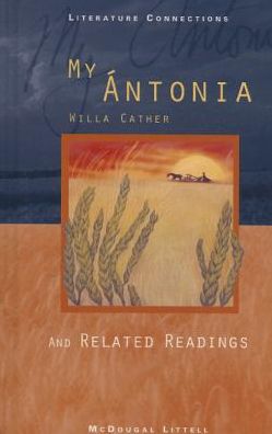 McDougal Littell Literature Connections: My Antonia Student Editon Grade 9