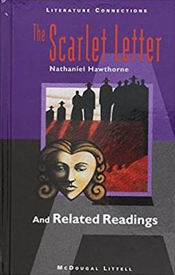 McDougal Littell Literature Connections: The Scarlet Letter Student Editon Grade 11