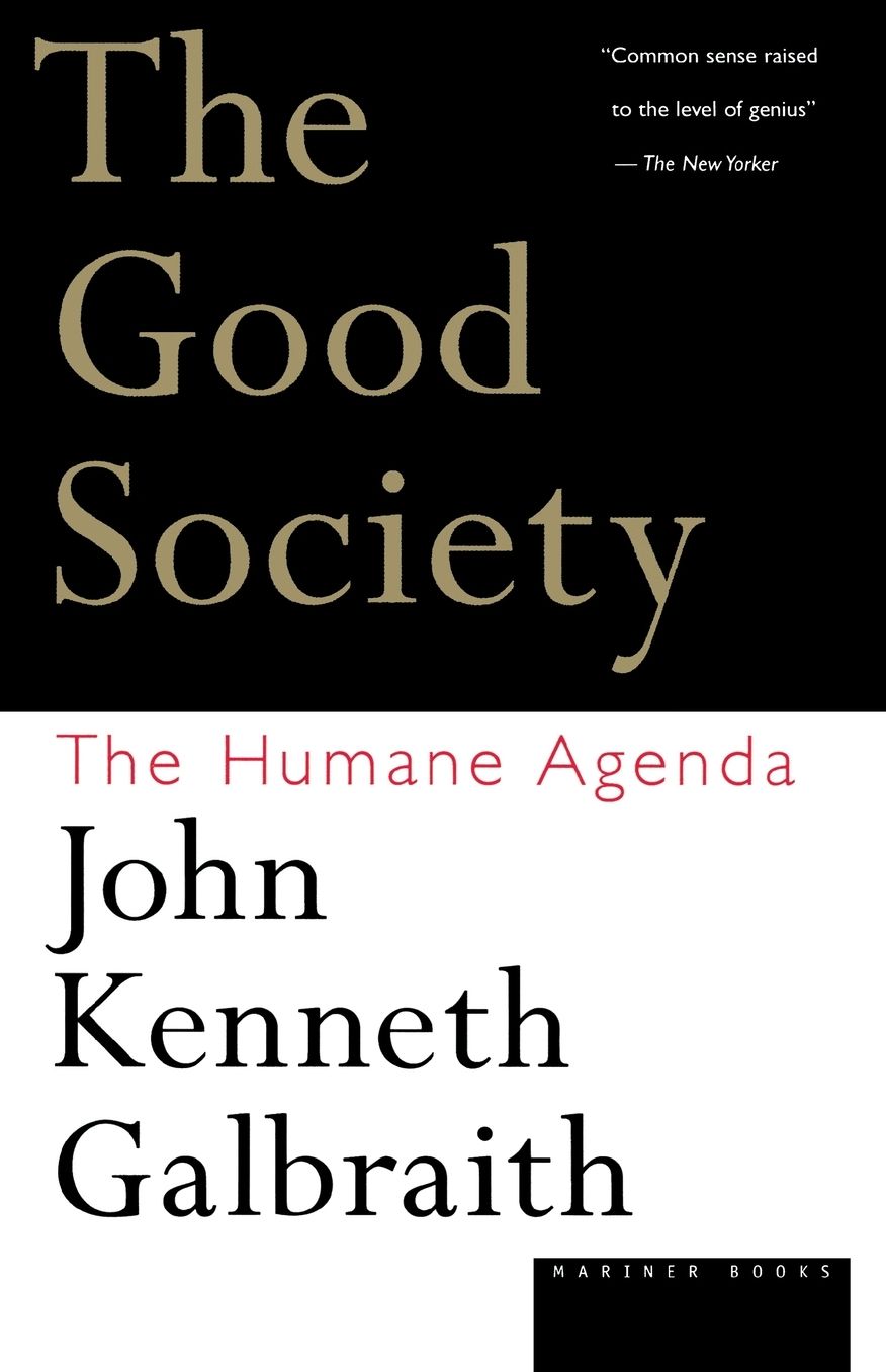 The Good Society: The Humane Agenda