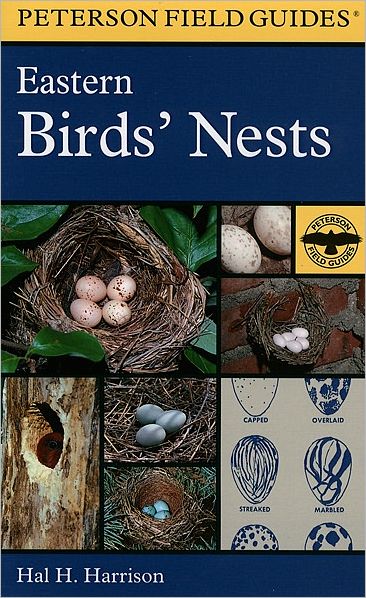 A Field Guide to Eastern Birds' Nests: United States east of the Mississippi River